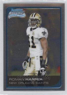 2006 Bowman Chrome - [Base] - Uncirculated Rookies #273 - Roman Harper /519