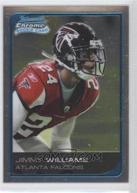 2006 Bowman Chrome - [Base] - Uncirculated Rookies #96 - Jimmy Williams /519