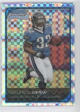 2006 Bowman Chrome - [Base] - X-Fractor #237 - Maurice Drew /250