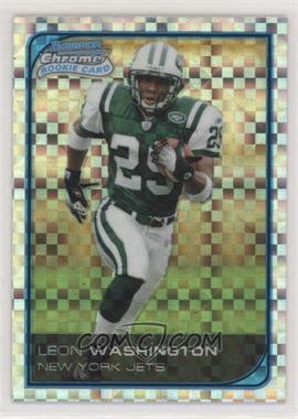 2006 Bowman Chrome - [Base] - X-Fractor #263 - Leon Washington /250