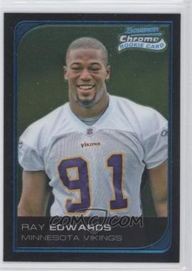 2006 Bowman Chrome - [Base] #105 - Ray Edwards