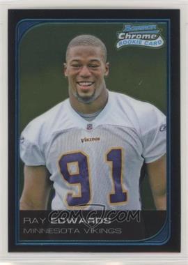 2006 Bowman Chrome - [Base] #105 - Ray Edwards