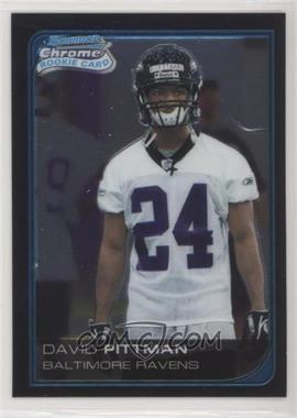 2006 Bowman Chrome - [Base] #12 - David Pittman [EX to NM]