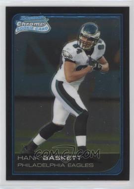 2006 Bowman Chrome - [Base] #19 - Hank Baskett