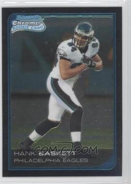 2006 Bowman Chrome - [Base] #19 - Hank Baskett