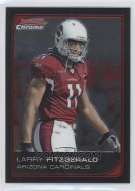 2006 Bowman Chrome - [Base] #194 - Larry Fitzgerald