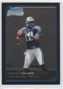 2006 Bowman Chrome - [Base] #221 - Vince Young