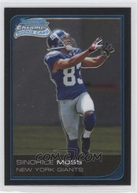 2006 Bowman Chrome - [Base] #230 - Sinorice Moss