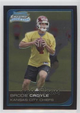 2006 Bowman Chrome - [Base] #236 - Brodie Croyle