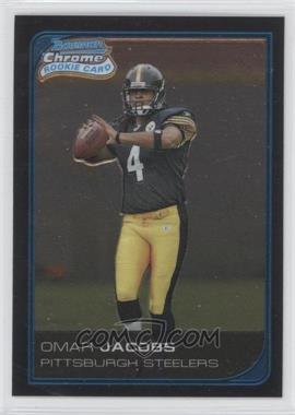 2006 Bowman Chrome - [Base] #248 - Omar Jacobs