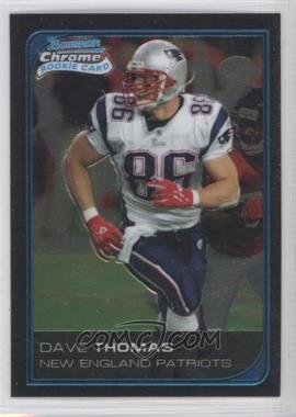 2006 Bowman Chrome - [Base] #262 - David Thomas