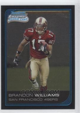 2006 Bowman Chrome - [Base] #264 - Brandon Williams