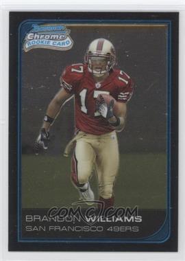 2006 Bowman Chrome - [Base] #264 - Brandon Williams