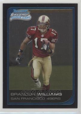 2006 Bowman Chrome - [Base] #264 - Brandon Williams