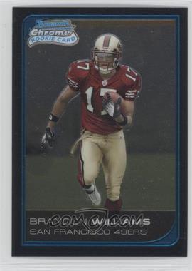 2006 Bowman Chrome - [Base] #264 - Brandon Williams