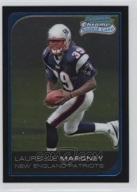 2006 Bowman Chrome - [Base] #270 - Laurence Maroney