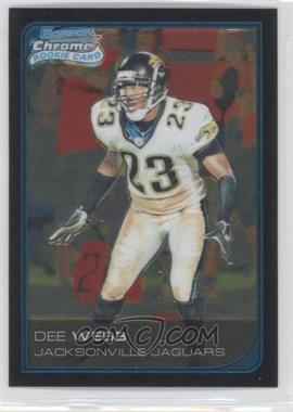 2006 Bowman Chrome - [Base] #43 - Dee Webb