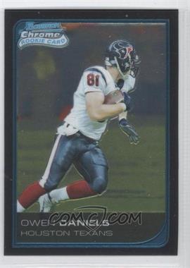 2006 Bowman Chrome - [Base] #48 - Owen Daniels