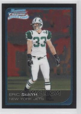 2006 Bowman Chrome - [Base] #50 - Eric Smith