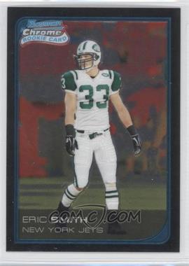 2006 Bowman Chrome - [Base] #50 - Eric Smith