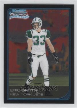 2006 Bowman Chrome - [Base] #50 - Eric Smith