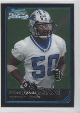 2006 Bowman Chrome - [Base] #84 - Ernie Sims