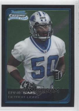 2006 Bowman Chrome - [Base] #84 - Ernie Sims