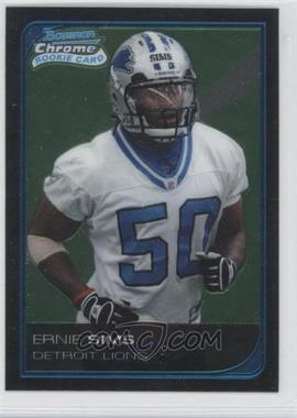2006 Bowman Chrome - [Base] #84 - Ernie Sims