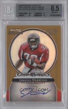 2006 Bowman Sterling - Autographs - Gold Refractor #BS-JN - Jerious Norwood /900 [BGS 8.5 NM‑MT+]