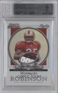 2006 Bowman Sterling - Relics - Refractor #BS-MR - Michael Robinson /199 [BGS 9 MINT]