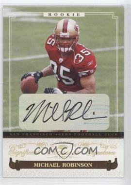 2006 Donruss Classics - [Base] - Significant Signatures Gold #146 - Rookies - Michael Robinson /100