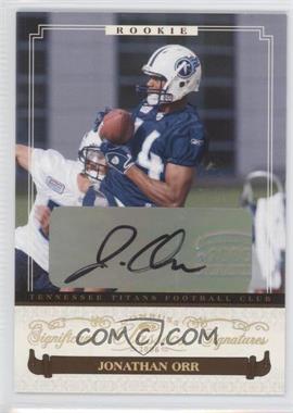 2006 Donruss Classics - [Base] - Significant Signatures Gold #150 - Rookies - Jonathan Orr /100