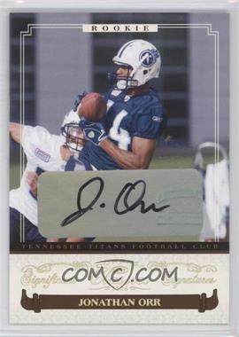 2006 Donruss Classics - [Base] - Significant Signatures Gold #150 - Rookies - Jonathan Orr /100