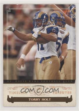 2006 Donruss Classics - [Base] - Timeless Tributes #91 - Torry Holt /100 [EX to NM]