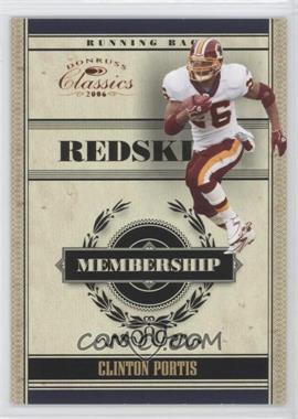 2006 Donruss Classics - Membership #M-9 - Clinton Portis /1000