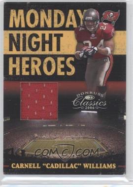 2006 Donruss Classics - Monday Night Heroes - Jerseys #MNH-5 - Carnell "Cadillac" Williams /250
