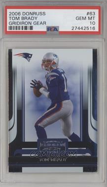 2006 Donruss Gridiron Gear - [Base] #63 - Tom Brady [PSA 10 GEM MT]