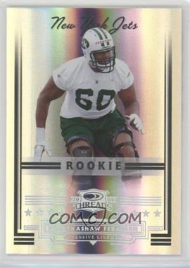 2006 Donruss Threads - [Base] - Century Proof Silver #184 - D'Brickashaw Ferguson /100