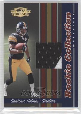 2006 Donruss Threads - Rookie Collection Materials - Prime #RCM-19 - Santonio Holmes /25 [Noted]