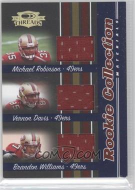 2006 Donruss Threads - Rookie Collection Triples Materials #RCTM-2 - Brandon Williams, Vernon Davis, Michael Robinson /500