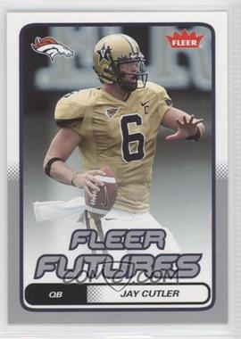 2006 Fleer - [Base] - Silver #146 - Fleer Futures - Jay Cutler