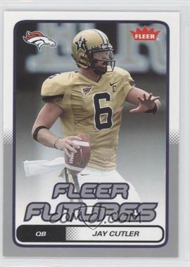 2006 Fleer - [Base] - Silver #146 - Fleer Futures - Jay Cutler