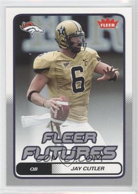 2006 Fleer - [Base] - Silver #146 - Fleer Futures - Jay Cutler