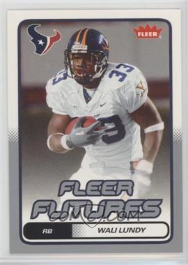 2006 Fleer - [Base] - Silver #198 - Fleer Futures - Wali Lundy