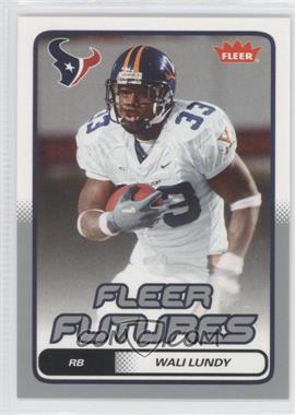 2006 Fleer - [Base] - Silver #198 - Fleer Futures - Wali Lundy