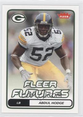 2006 Fleer - [Base] #103 - Fleer Futures - Abdul Hodge