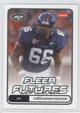 2006 Fleer - [Base] #127 - Fleer Futures - D'Brickashaw Ferguson