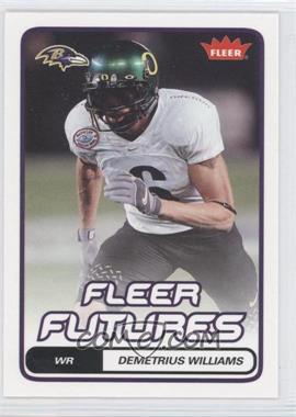 2006 Fleer - [Base] #130 - Fleer Futures - Demetrius Williams