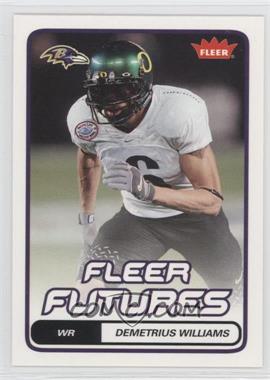 2006 Fleer - [Base] #130 - Fleer Futures - Demetrius Williams