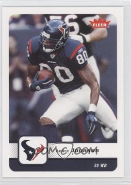 2006 Fleer - [Base] #39 - Andre Johnson